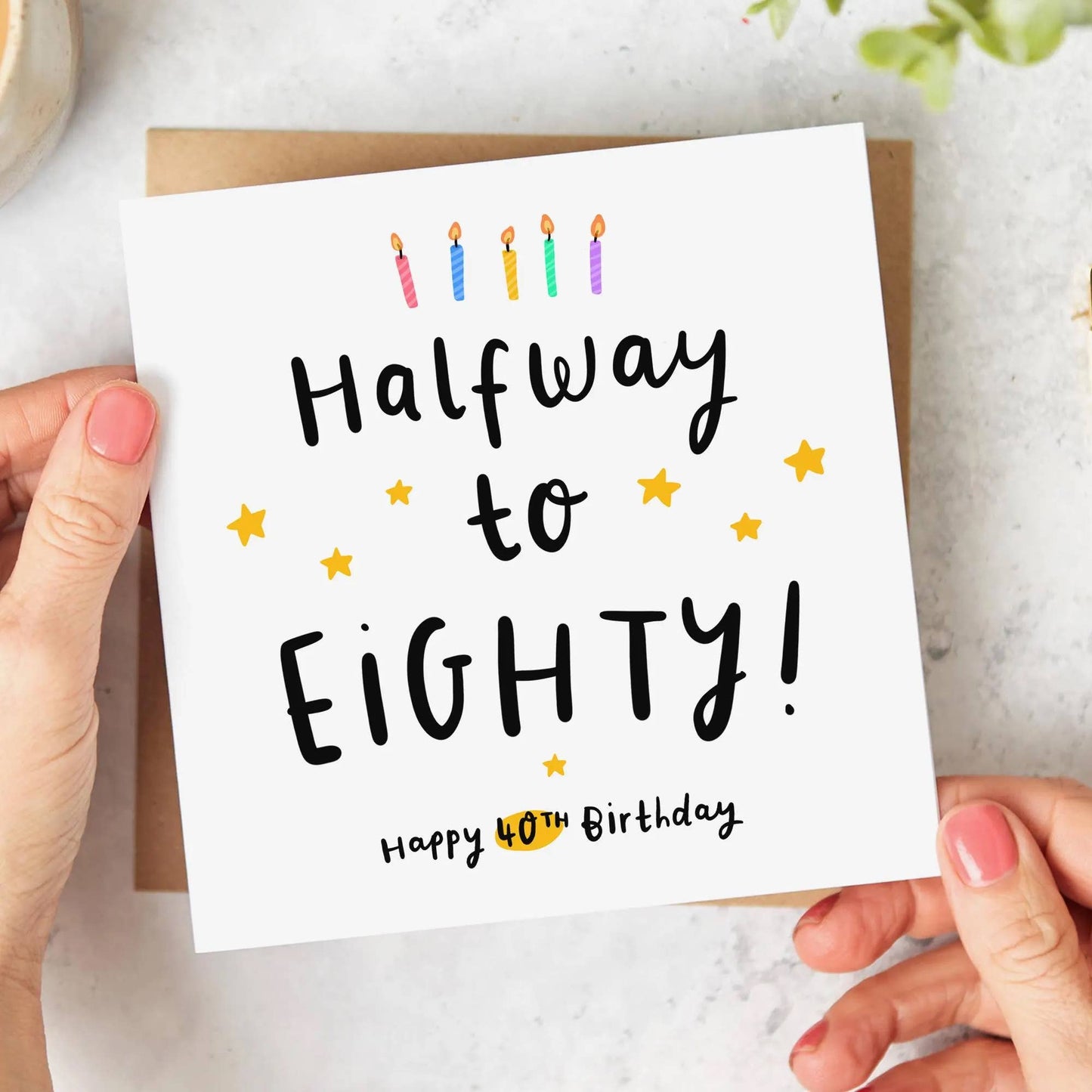Funny 40th Birthday Card – “Halfway to Eighty” Humour Card