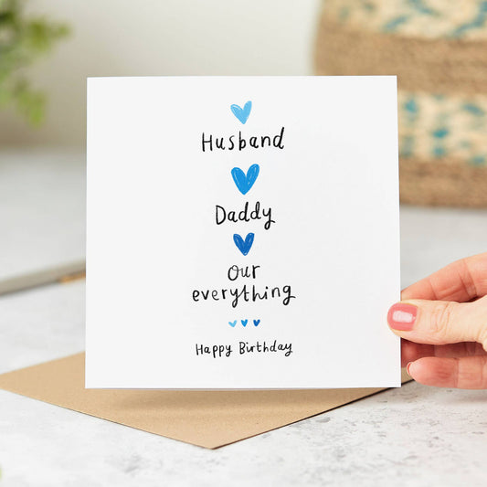 Husband, Daddy, Our Everything Birthday Card