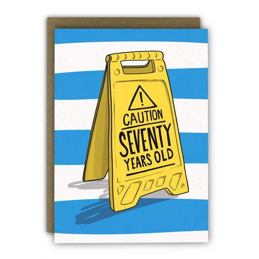 Funny 70th Birthday Card - Caution Sign!   : Naked
