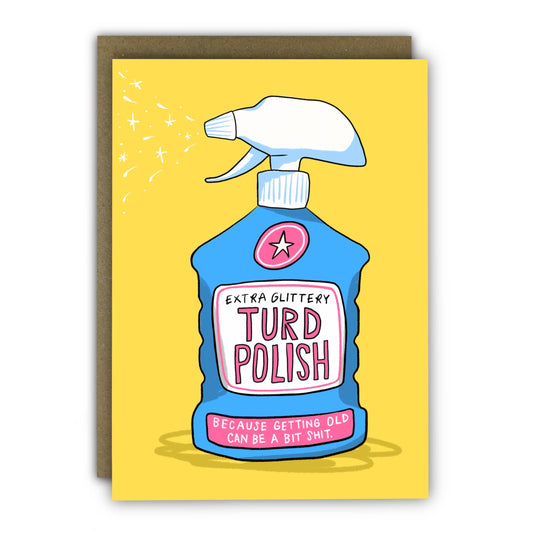 Funny Birthday Card - A6 - Turd Polish Age Joke Card: Naked