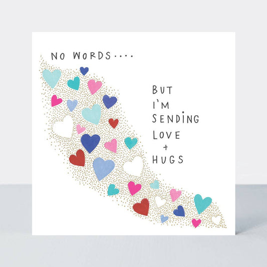 Heart & Soul - No Words...But Sending Love & Hugs Card