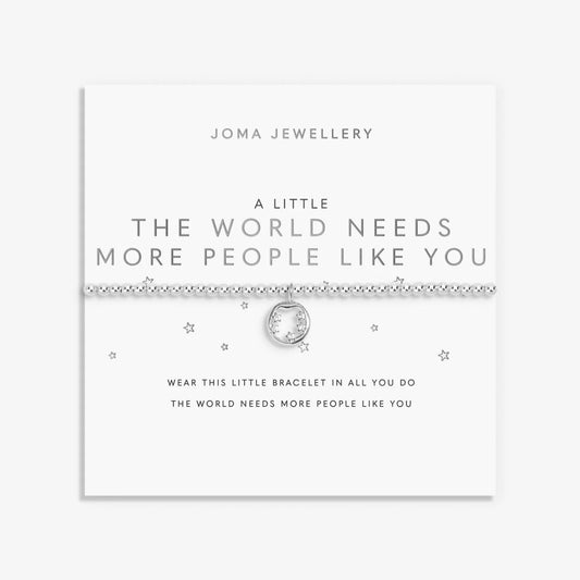 Joma Jewellery A Little 'The World Needs More People Like You' Bracelet