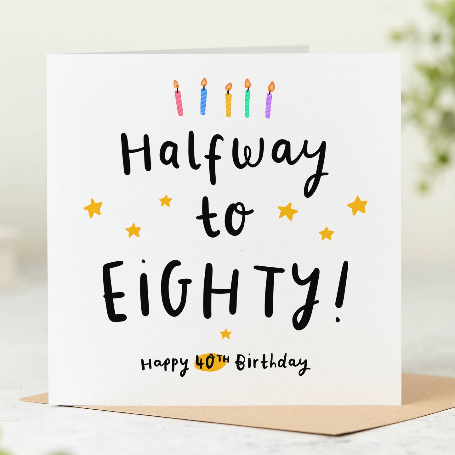 Funny 40th Birthday Card – “Halfway to Eighty” Humour Card
