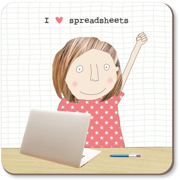 Rosie Made a Thing -  I love Spreadsheets Coaster