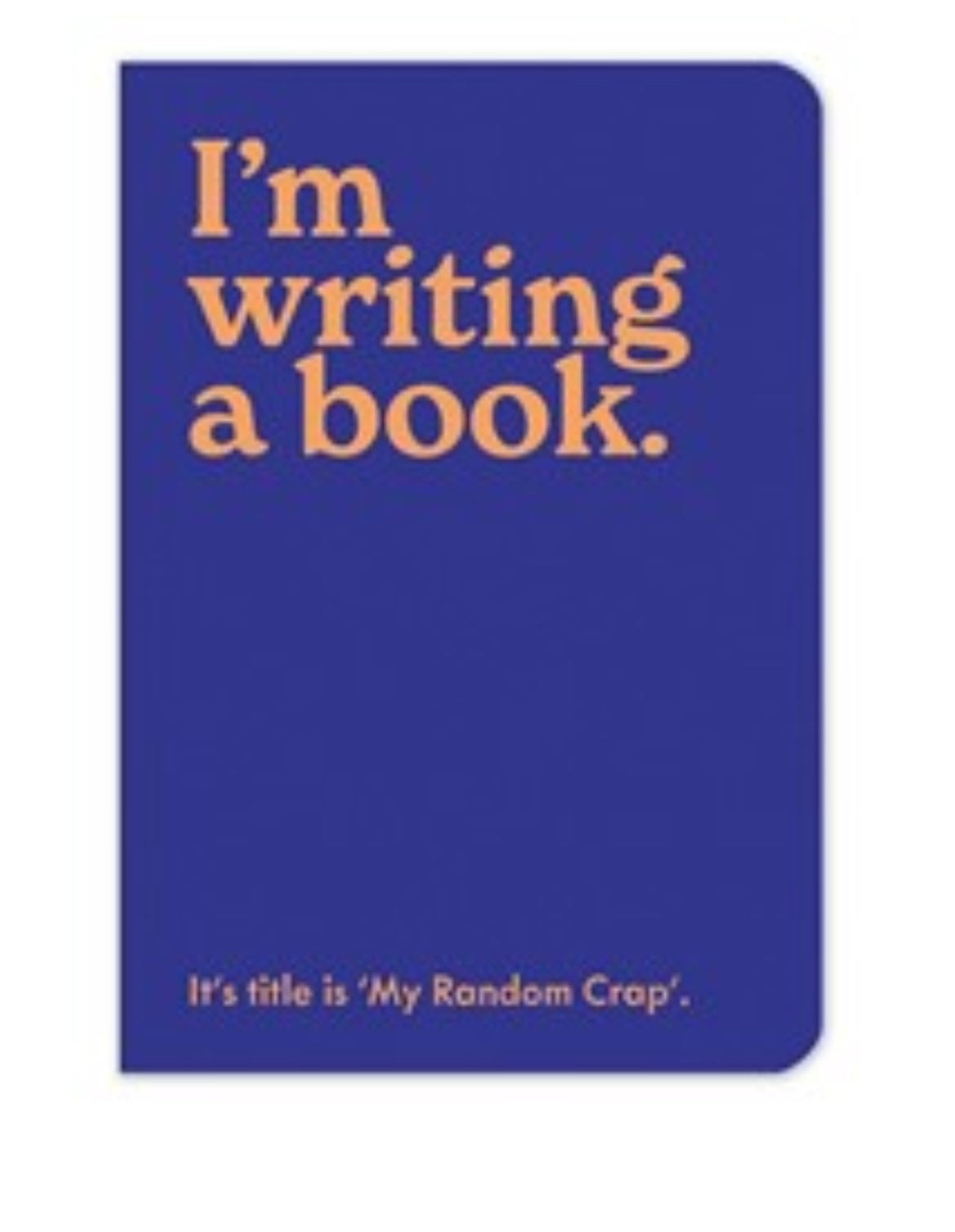 I'm writing a book - A5 Notebook