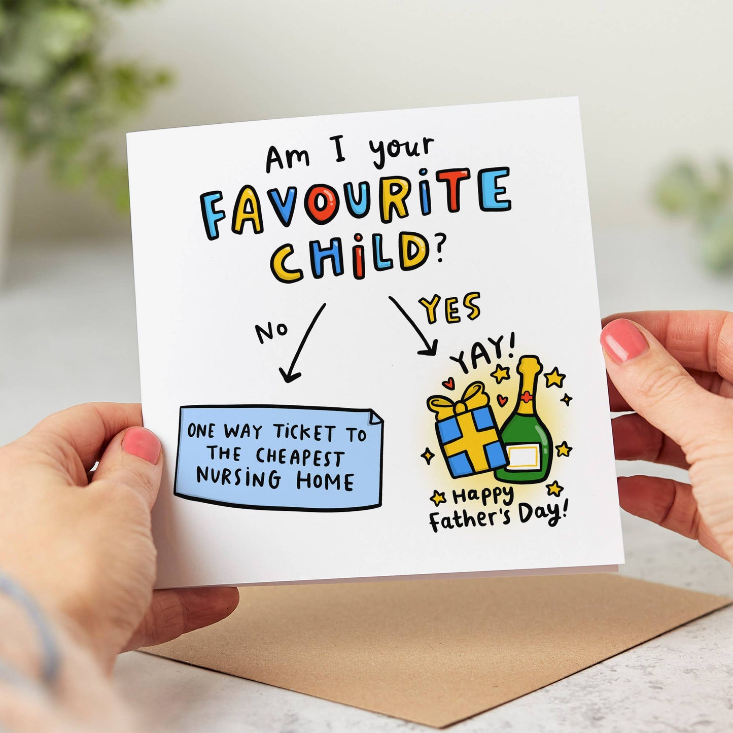 Funny Father's Day Card - Am I Your Favourite Child