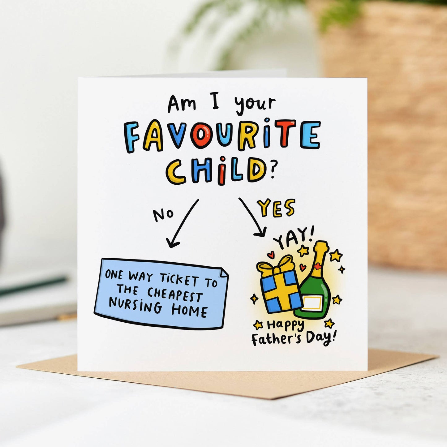 Funny Father's Day Card - Am I Your Favourite Child