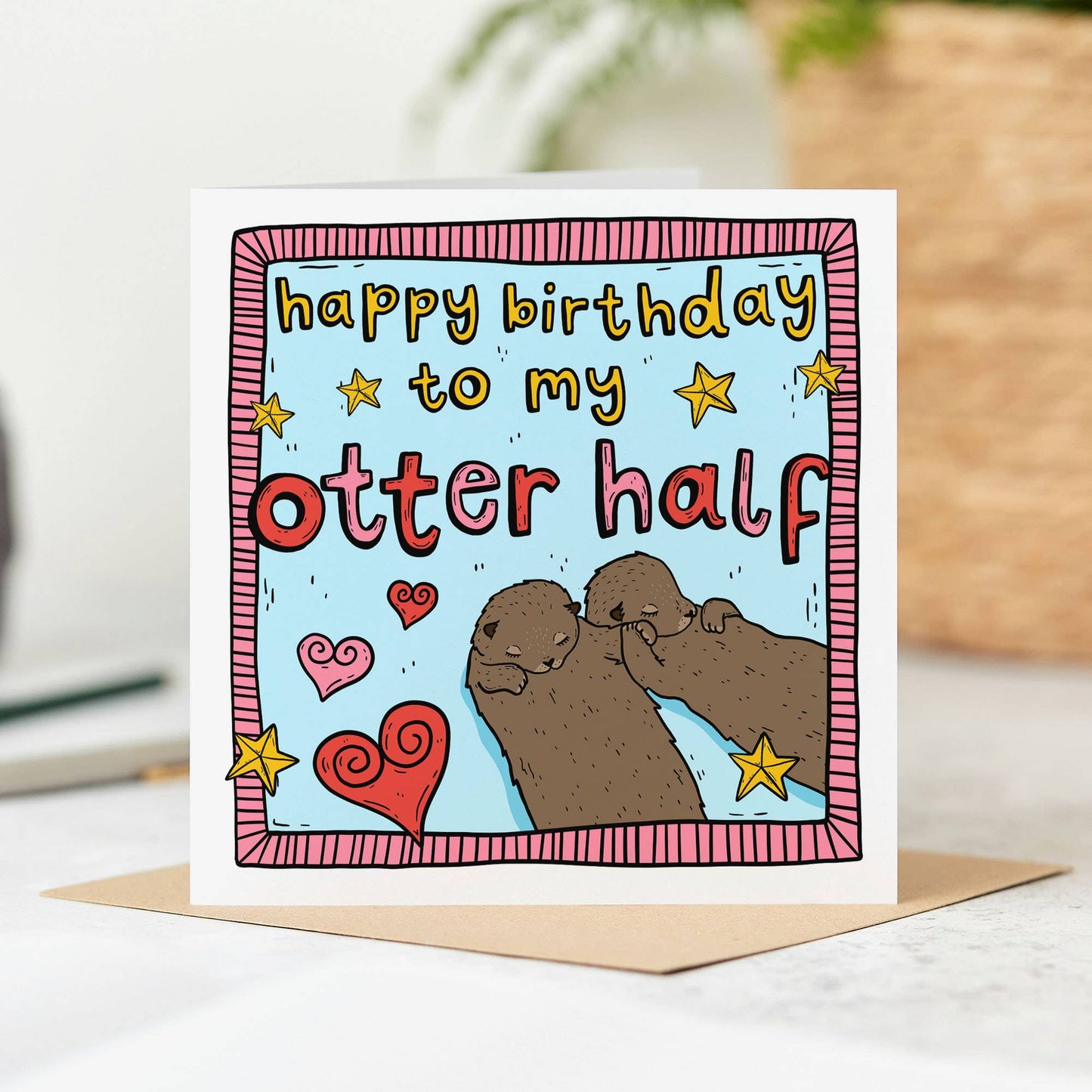 Happy Birthday To My Otter Half Card