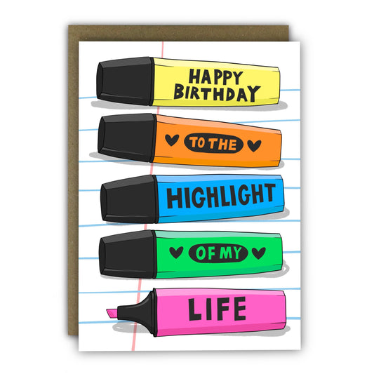 Funny Birthday Card - A6 - Highlight of My Life Highlighter: Naked