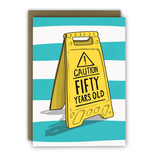 Funny 50th Birthday Card - Caution Sign!  : Naked